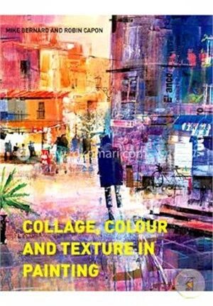 Collage, Colour and Texture in Painting