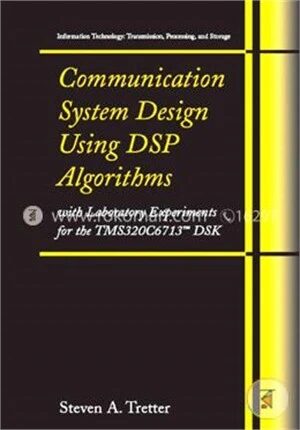Communication System Design Using DSP Algorithms