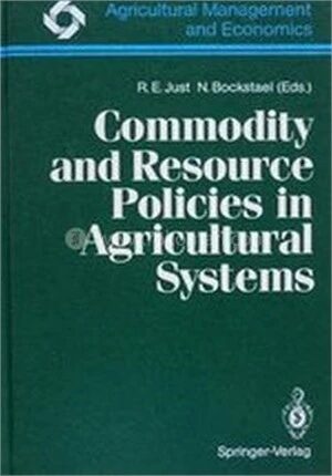 Commodity And Resource Policies In Agricultural Systems