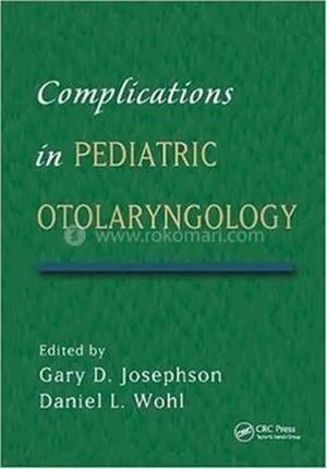 Complications in Pediatric Otolaryngology