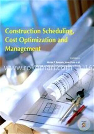 Construction Scheduling, Cost Optimization and Management