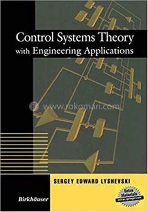 Control Systems Theory with Engineering Applications