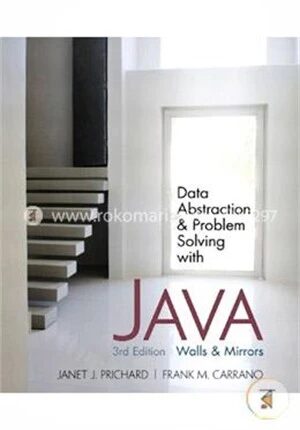 Data Abstraction and Problem Solving with Java
