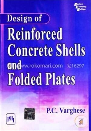 Design of Reinforced Concrete Shells and Folded Plates