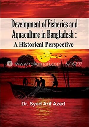 Development of Fisheries and Aquaculture in Bangladesh