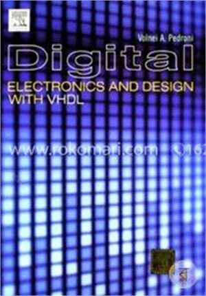 Digital Electronics And Design With VHDL