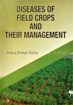 Diseases of Field Crops and their Management
