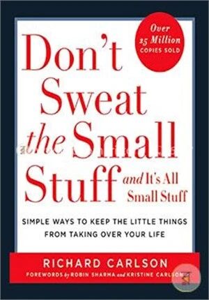Don't Sweat the Small Stuff . . . and It's All Small Stuff