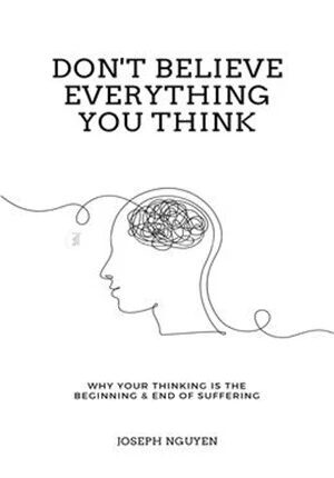 Don't Believe Everything You Think