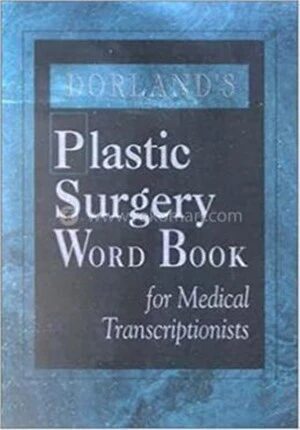 Dorland's Plastic Surgery Word Book for Medical Transcriptionists