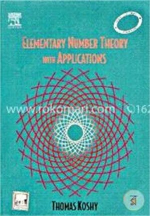 Elementary Number Theory with Applications