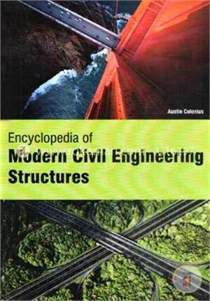 Encyclopaedia of Modern Civil Engineering Structures_ (2 Volumes)