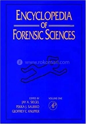 Encyclopedia of Forensic Sciences