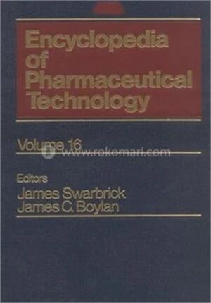 Encyclopedia of Pharmaceutical Technology