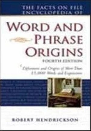 Encyclopedia of Word and Phrase Origins