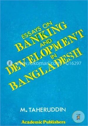 Essays on Banking and Development in Bangladesh