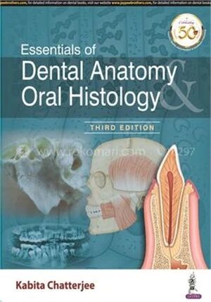 Essentials of Dental Anatomy and Oral Histology