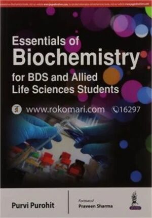 Essentials of Biochemistry for BDS and Allied Life Sciences Students