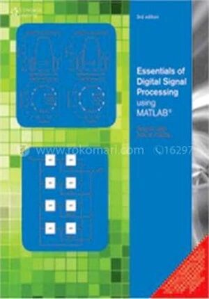 Essentials of Digital Signal Processing Using MATLAB