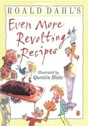 Even More Revolting Recipes