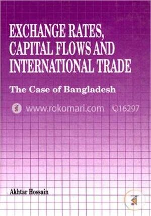 Exchange Rates, Capital Flows and International Trade