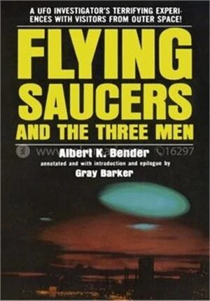 Flying Saucers and the Three Men