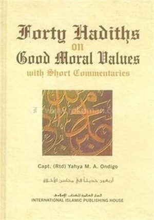 Forty Hadiths on Good Moral Values