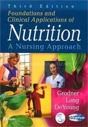 Foundations and Clinical Applications of Nutrition