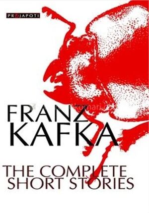 Franz Kafka The Complete Short Stories