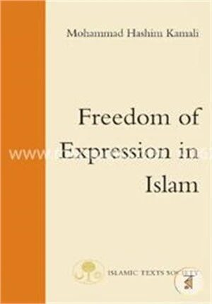 Freedom of Expression in Islam (Fundamental Rights and Liberties in Islam Series)