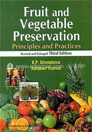 Fruit and Vegetable Preservation Principles and Practices Revised and Enlarged 3Ed (PB 2019)