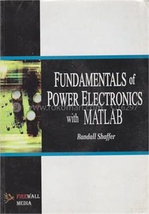 Fundamentals of Power Electronics with MATLAB