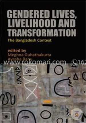Gendered Lives, Livelihood And Transformation