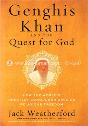 Genghis Khan and The Quest for God