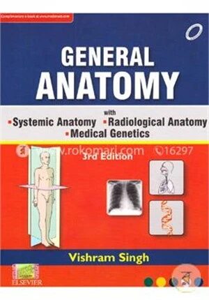 General Anatomy With Systemic Anatomy Radiological Anatomy Medical Genetics