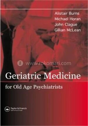 Geriatric Medicine for Old