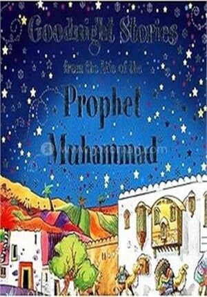 Goodnight Stories from the Life of the Prophet Muhammad