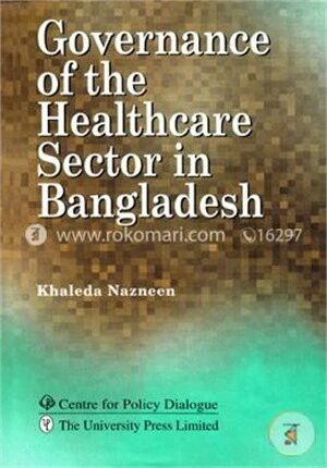 Governance of the Healthcare Sector in Bangladesh