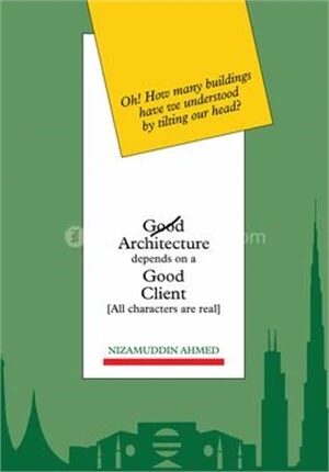 Good Architecture depends on a Good Client