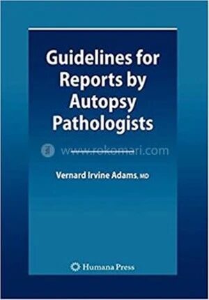 Guidelines for Reports by Autopsy Pathologists