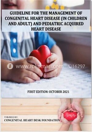 Guideline For The Management Of Congenital Heart Diease (In Children And Adult) And Pediatric Acquired Heart Disease