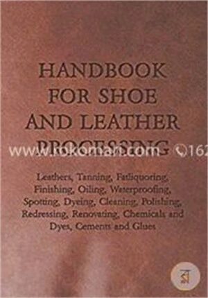 Handbook for Shoe and Leather Processing