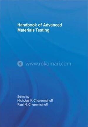 Handbook of Advanced Materials Testing