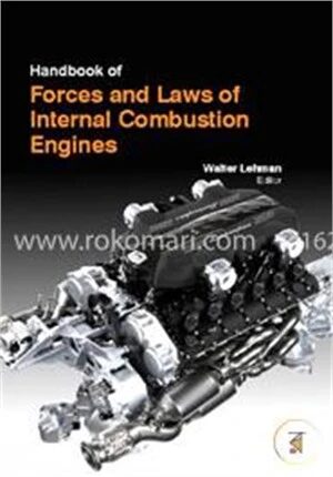 Handbook Of Forces And Laws Of Internal Combustion Engines