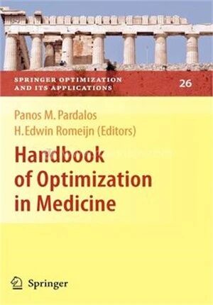 Handbook of Optimization in Medicine