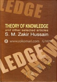 Theory of knowledge and other selected articles