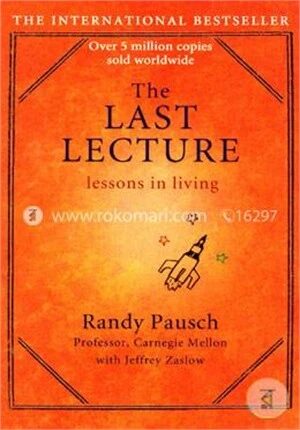 The Last Lecture Lessons In Living