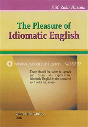 The Pleasure of Idiomatic English