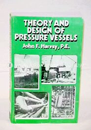 Theory and Design of Pressure Vessels