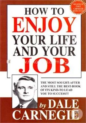 How To Enjoy Your Life and Your Job